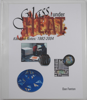 Glass Under Heat - Kiln Work Notes