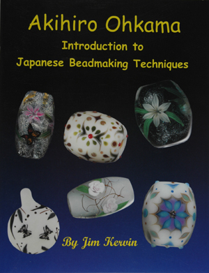 Akihiro Ohkama Introduction to Japanese Beadmaking Techniques