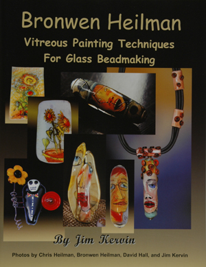 Bronwen Heilman Vitreous Painting Techniques for Glass Beadmaking