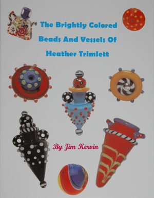 The Brightly Colored Beads and Vessels of Heather Trimlett