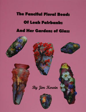 The Fanciful Floral Beads of Leah Fairbanks and her Garden of Glass