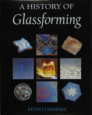 History of Glassforming, by Keith Cummings