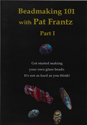 Beadmaking 101 with Pat Frantz, Part 1